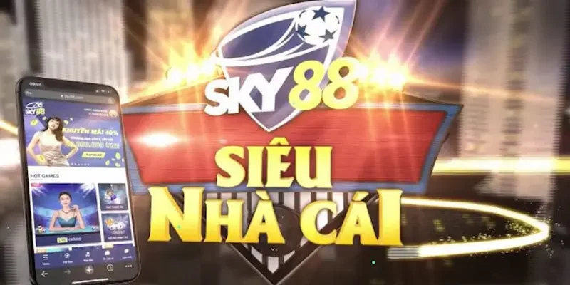 Sơ lược về nhà cái Sky88